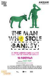 The Man Who Stole Banksy